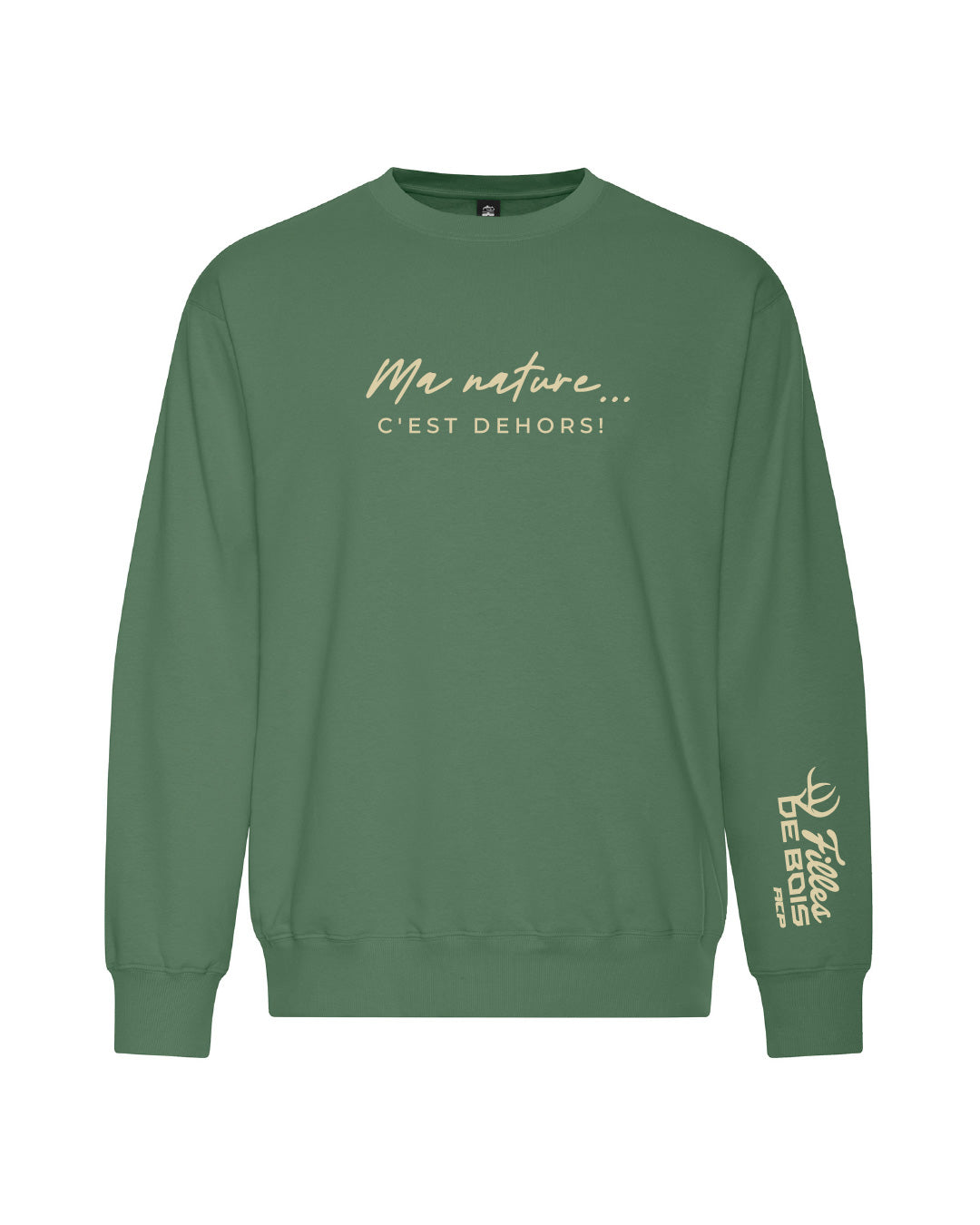 Crewnecks Filles de bois - Ma nature...C'est dehors!