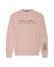 Crewnecks Filles de bois - C'est mon mode de vie