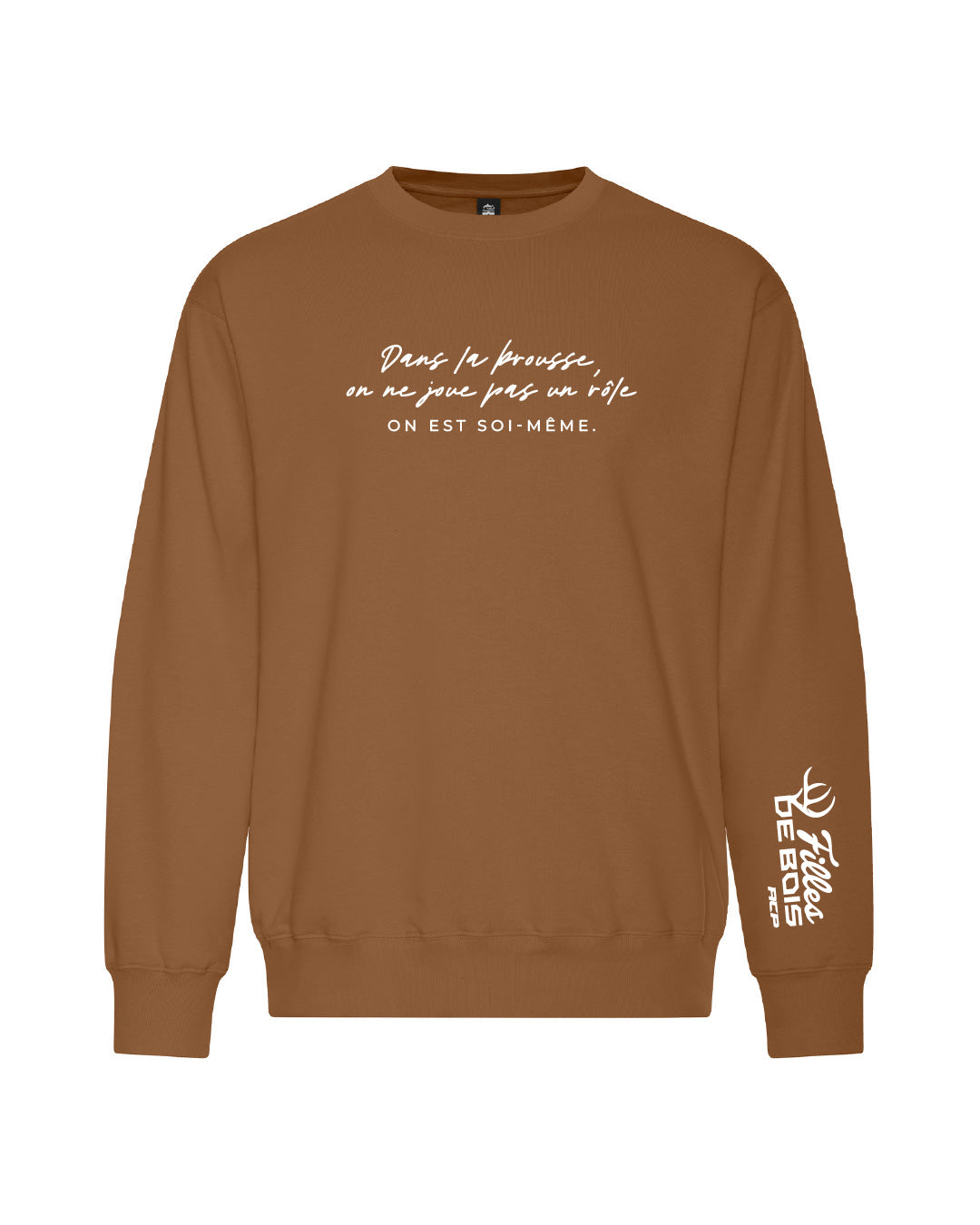 Crewnecks Filles de bois - Dans la brousse, on ne joue pas un rôle